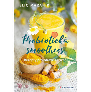 Probiotická smoothies - Recepty pro zdravé zažívání - Maranik Eliq