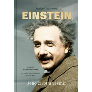 Einstein - Jeho život a vesmír - Isaacson Walter
