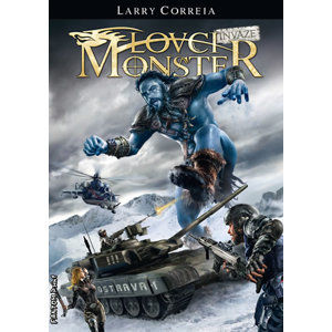 Lovci monster 6 - Invaze - Correia Larry