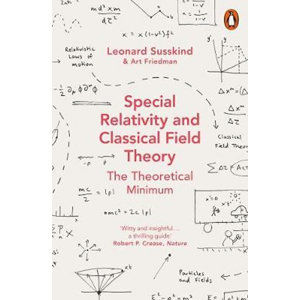 Special Relativity and Classical Field Theory - Susskind Leonard