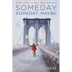 Someday, Someday, Maybe - Graham Lauren