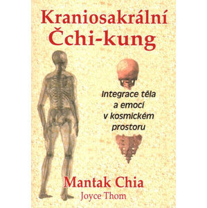 Kraniosakrální Čchi-kung - Chia Mantak