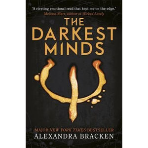 A Darkest Minds Novel: The Darkest Minds : Book 1 - Bracken Alexandra