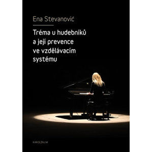 Tréma u hudebníků a její prevence ve vzdělávacím systému - Stevanovic Ena