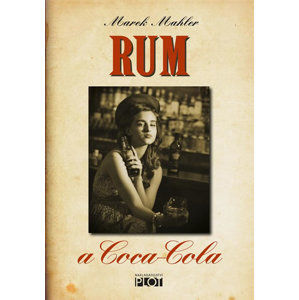 Rum a Coca-Cola - Mahler Marek