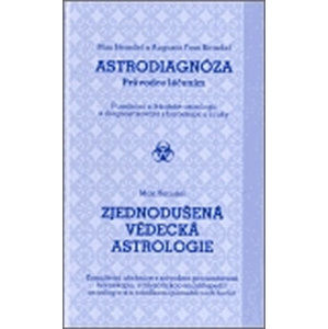 Astrodiagnóza - průvodce léčením / Zjednodušená vědecká astrologie - Heindel Max