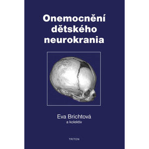 Onemocnění dětského neurokrania - Brichtová Eva