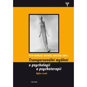 Transpersonalní myšlení v psychologii a psychoterapii - Winkler Peter