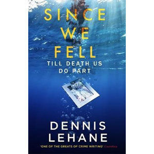 Since We Fell - Lehane Dennis
