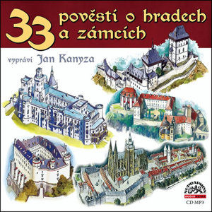 33 pověstí o hradech a zámcí - CD (Čte Jan Kanyza) - neuveden