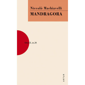 Mandragora - Machiavelli Niccoló