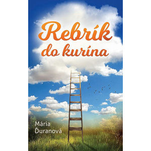 Rebrík do kurína (slovensky) - Ďuranová Mária