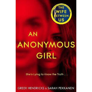 An Anonymous Girl - Hendricks Greer, Pekkanen Sarah,