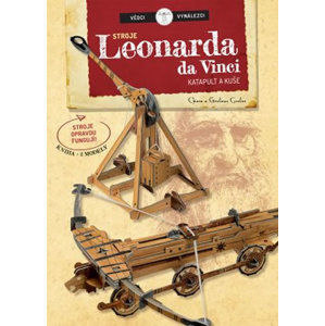 Vědci a vynálezy - Stroje Leonarda da Vinci - Covolan Chiara, Covolan Girolamo,