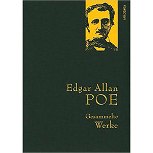 Gesammelte Werke: Edgar Allan Poe - Poe Edgar Allan