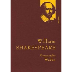 Gesammelte Werke: William Shakespeare - Shakespeare William