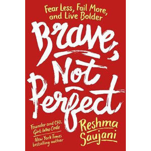 Brave, Not Perfect - Saujani Reshma