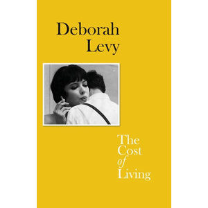 The Cost of Living (Living Autobiography) - Levy Deborah