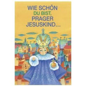 Die Hände für Das Prager Jususkind: Ruce pro Pražské Jezulátko (německy) - Pecháčková Ivana