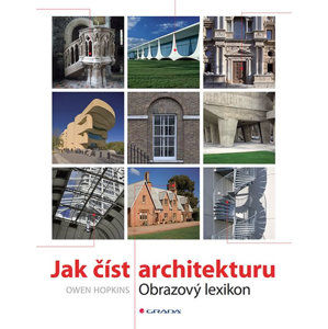 Jak číst architekturu - Obrazový lexikon - Hopkins Owen