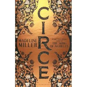 Circe : The Sunday Times Bestseller - LONGLISTED FOR THE WOMEN'S PRIZE FOR FICTION 2019 - Millerová Madeline