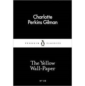 The Yellow Wall-Paper (Little Black Classics) - Perkins Gilman Charlotte