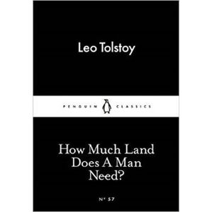 How Much Land Does A Man Need? (Little Black Classics) - Tolstoj Lev Nikolajevič