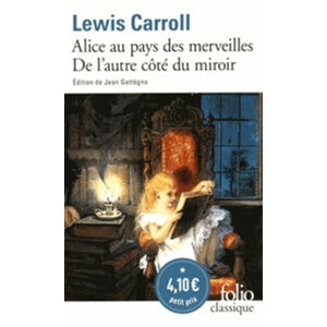 Alice au pays des merveilles - De l´autre côté du miroir - Carroll Lewis