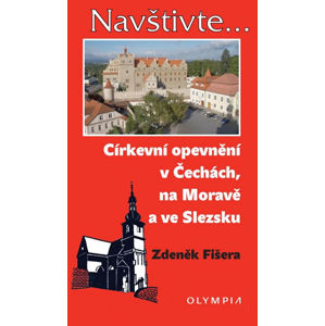 Církevní opevnění v Čechách, na Moravě a ve Slezsku - Fišera Zdeněk