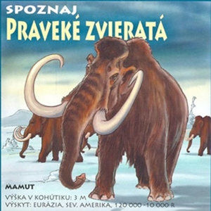 Spoznaj praveké zvieratá (slovensky) - Csurma Ladislav, Dobrucký Miroslav