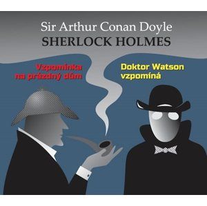 Vzpomínka na prázdný dům / Dr. Watson vzpomíná - CDmp3 (Čte Ilja Prachař, Alois Švehlík) - Doyle Arthur Conan