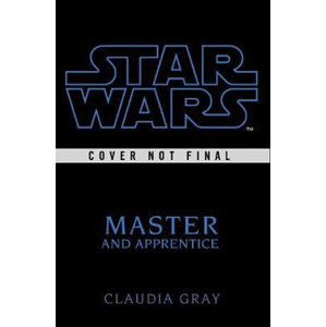 Master and Apprentice (Star Wars) - Grayová Claudia