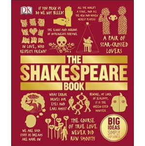 The Shakespeare Book : Big Ideas Simply Explained - neuveden