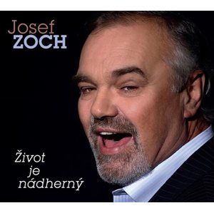 Zoch Josef - Život je nádherný - CD - neuveden
