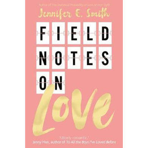 Field Notes on Love - Smithová Jennifer E.