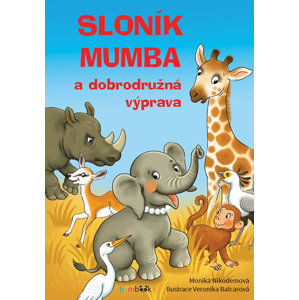 Sloník Mumba a dobrodružná výprava - Nikodemová Monika