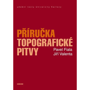 Příručka topografické pitvy - Fiala Pavel, Valenta Jiří,