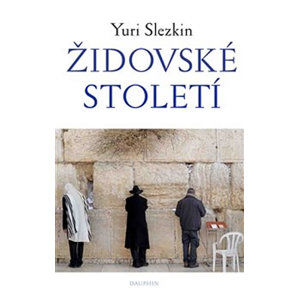 Židovské století - Slezkin Yuri