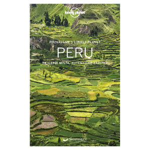 Poznáváme Peru - Lonely Planet - kolektiv autorů