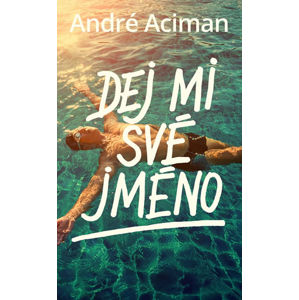 Dej mi své jméno (filmová obálka) - Aciman André