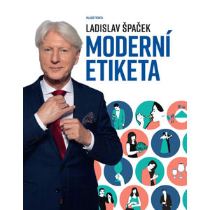 Moderní etiketa - Špaček Ladislav