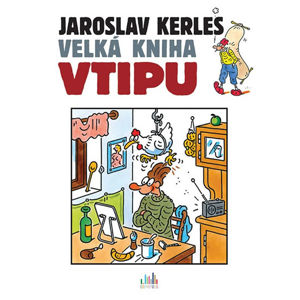 Velká kniha vtipu - Kerles Jaroslav