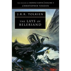 The History of Middle-Earth 03: Lays of Beleriand - Tolkien J. R. R.