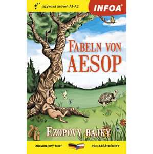 Ezopovy bajky / Fabeln von Aesop - Zrcadlová četba (A1-A2) - Ezop