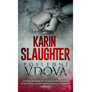 Poslední vdova - Slaughter Karin