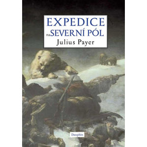 Expedice na severní pól - Payer Julius