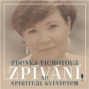 Zpívání se Spirituál kvintetem - CD - Tichotová Zdenka