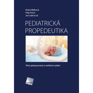 Pediatrická propedeutika - Bláhová Květa, Fencl Filip, Lebl Jan