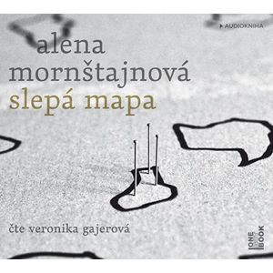 Slepá mapa - 2 CDmp3 (Čte Veronika Gajerová) - Mornštajnová Alena