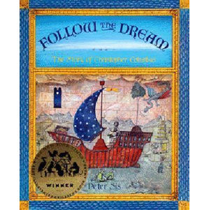 Follow the Dream : The Story of Christopher Columbus - Sís Petr